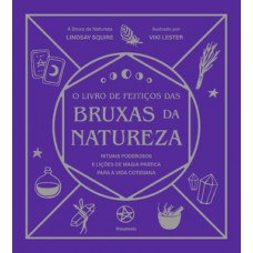 O livro de feitiços das bruxas da natureza O livro de feitiços das bruxas da natureza