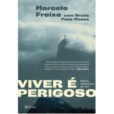 Viver é perigoso