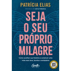Seja o seu próprio milagre