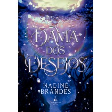 Dama dos desejos – Uma romantasia mágica e intrigante para fãs de 