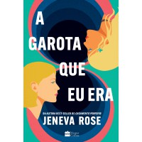 A garota que eu era – O livro de Jeneva Rose para fãs de “De repente 30”