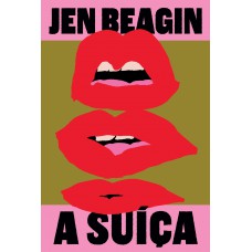 A Suíça – Uma sátira sobre trauma, sexualidade e obsessão