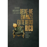 Deixe-me em paz e eu te deixo rico