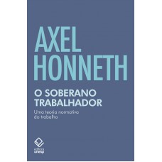 O soberano trabalhador O soberano trabalhador