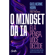 O mindset da IA: ela pensa, você decide