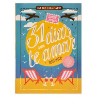 Um dia, uma carta: 31 dias para te amar Um dia, uma carta: 31 dias para te amar