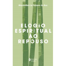 Elogio espiritual ao repouso Elogio espiritual ao repouso
