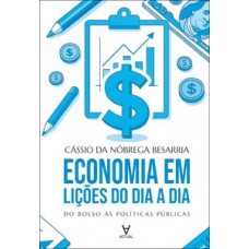 Economia em lições do dia a dia Economia em lições do dia a dia