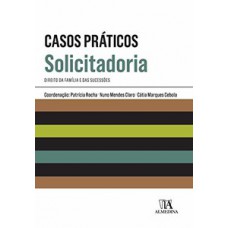 Casos práticos de solicitadoria