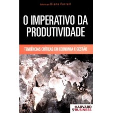 O imperativo da produtividade O imperativo da produtividade