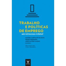 Trabalho e políticas de emprego Trabalho e políticas de emprego