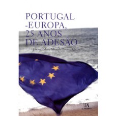 Portugal - Europa, 25 anos de adesão Portugal - Europa, 25 anos de adesão