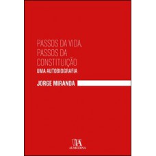 Passos da vida, passos da Constituição - Uma autobiografia