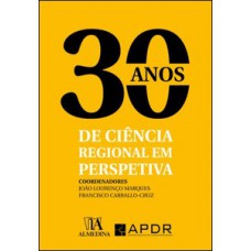 30 anos de ciência regional em perspetiva 30 anos de ciência regional em perspetiva