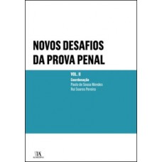 Novos desafios da prova penal Novos desafios da prova penal