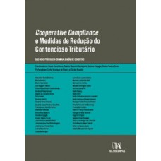 Cooperative Compliance e medidas de redução do contencioso tributário
