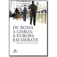 De Roma a Lisboa: A Europa em debate