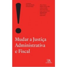 Mudar a justiça administrativa e fiscal