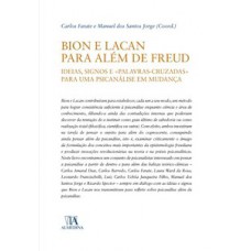 Bion e Lacan para além de Freud