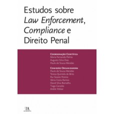 Estudos sobre law enforcement, compliance e direito penal Estudos sobre law enforcement, compliance e direito penal