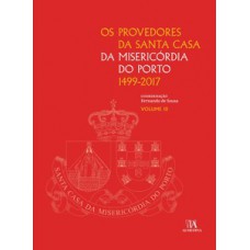 Os provedores da Santa Casa da Misericórdia do Porto (1499-2017) Os provedores da Santa Casa da Misericórdia do Porto (1499-2017)