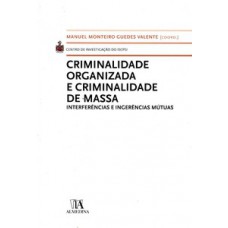 Criminalidade organizada e criminalidade de massa