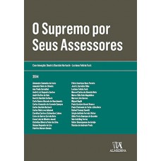 O Supremo por seus assessores O Supremo por seus assessores