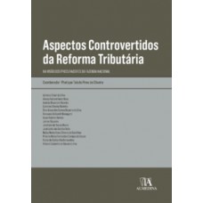 Aspectos controvertidos da reforma tributária