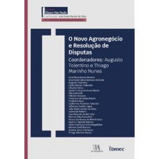 O novo agronegócio e resolução de disputas O novo agronegócio e resolução de disputas