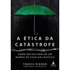 A ética da catástrofe