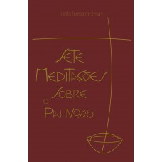 Sete meditações sobre o Pai-Nosso Sete meditações sobre o Pai-Nosso