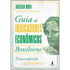 Guia de indicadores econômicos brasileiros Guia de indicadores econômicos brasileiros