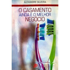 O casamento ainda é o melhor negócio