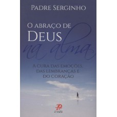 O abraço de deus na alma