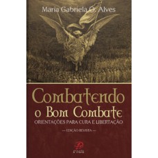 Combatendo o bom combate Combatendo o bom combate