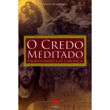 O credo meditado
