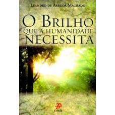 O brilho que a humanidade necessita