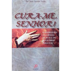 Cura-me, senhor!