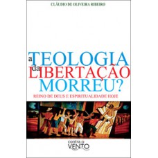 A Teologia da libertação morreu? A Teologia da libertação morreu?