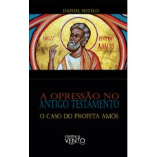 A opressão no Antigo Testamento A opressão no Antigo Testamento