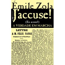 J''accuse...! a verdade em marcha