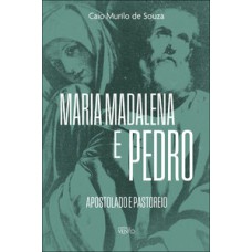 Maria Madalena e Pedro Maria Madalena e Pedro