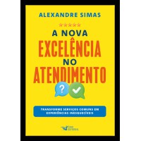 A nova excelência do atendimento A nova excelência do atendimento