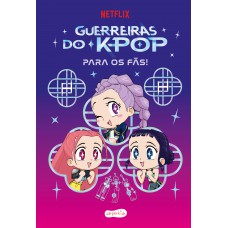Guerreiras do K-pop para os fãs! – Livro oficial para quem ama “K-pop Demon Hunters”