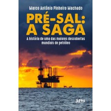 Pré-sal: a saga