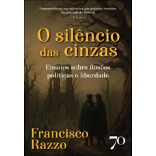 O silêncio das cinzas