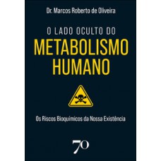 O lado oculto do metabolismo humano