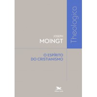 O Espírito do Cristianismo O Espírito do Cristianismo