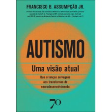 Autismo: uma visão atual Autismo: uma visão atual