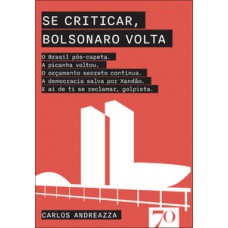 Se criticar, Bolsonaro volta Se criticar, Bolsonaro volta